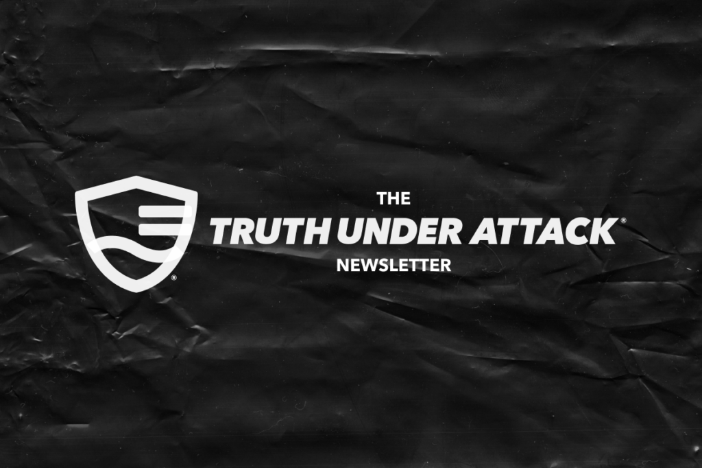 The Truth Under Attack Newsletter
